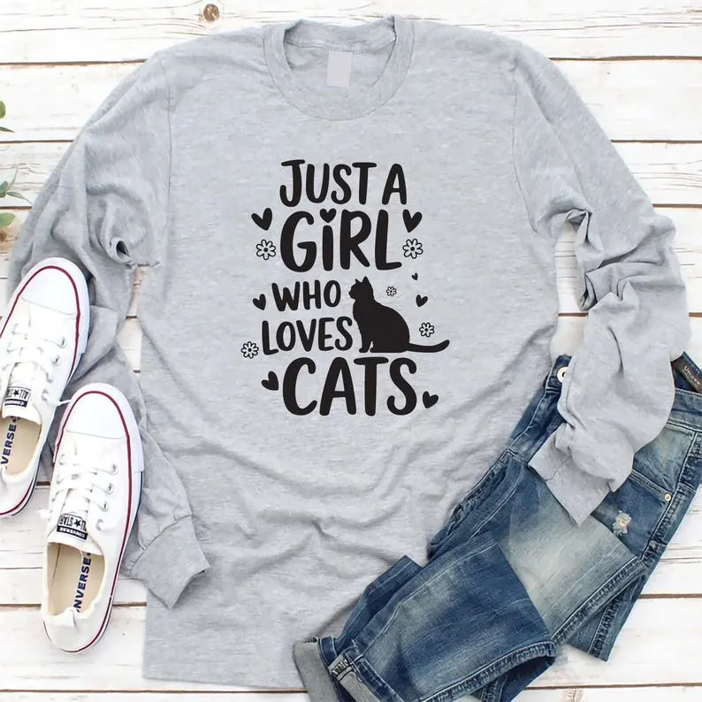 Just A Girl Who Loves Cats Long Sleeve Shirt, Cat Lover Shirt