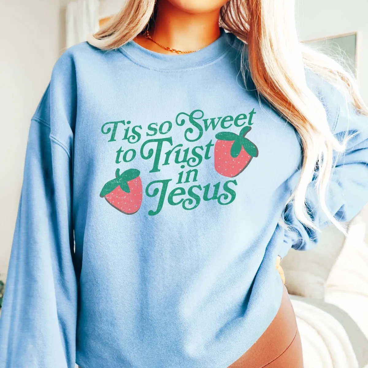 Tis So Sweet To Trust In Jesus Wholesale Sweatshirt - Fast Shipping